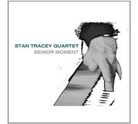 TRACEY, STAN -QUARTET- - SENIOR MOMENT