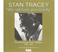 Tracey, Stan - We Still Love You Madly