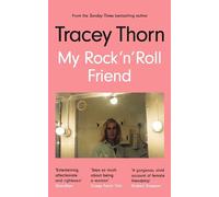 Tracey Thorn My Rock 'n' Roll Friend (Tascabile)