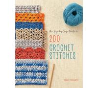 Tracey Todhunter The Step-by-Step Guide to 200 Crochet Stitches (Tascabile)