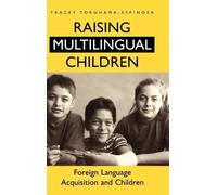 Tracey Tokuhama-Espinosa Raising Multilingual Children (Copertina rigida)
