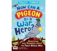 Tracey Turner How Can a Pigeon Be a War Hero? And Other Very Importa (Tascabile)