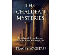 Tracey Wagstaff The Chaldean Mysteries (Tascabile)