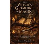 Tracey Wagstaff The Witch's Grimoire of Magik (Tascabile)