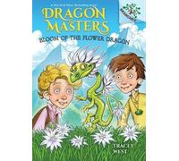 Tracey West Bloom of the Flower Dragon: A Branches Book (Drag (Copertina rigida)
