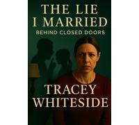 Tracey Whiteside The Lie I Married (Tascabile)