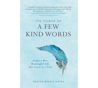 Tracey Willis Gates The Power of A Few Kind Words (Copertina rigida)