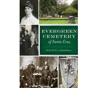 Traci Bliss Evergreen Cemetery of Santa Cruz (Tascabile)