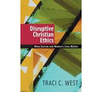 Traci C. West Disruptive Christian Ethics (Tascabile)