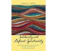 Traci C. West Solidarity and Defiant Spirituality (Tascabile)