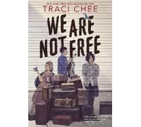 Traci Chee We Are Not Free (Copertina rigida)