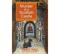 Traci Hall Murder at a Scottish Castle (Tascabile)