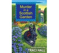 Traci Hall Murder in a Scottish Garden (Tascabile) Scottish Shire Mystery