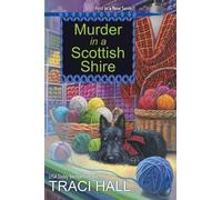 Traci Hall Murder in a Scottish Shire (Tascabile)