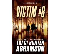 Traci Hunter Abramson Victim #8 (Copertina rigida) Luke Steele Novel