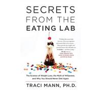 Traci Mann Secrets from the Eating Lab (Tascabile)