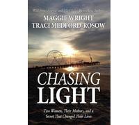 Traci Medford-Rosow Maggie Wright Chasing Light (Tascabile)