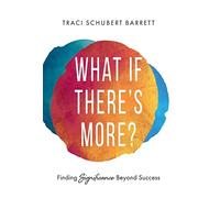 Traci Schubert Barrett What If There's More? (Copertina rigida)