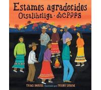 Traci Sorell Frane Lessac Estamos agradecidos: Otsaliheliga (Copertina rigida)