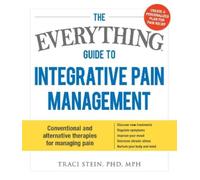 Traci Stein The Everything Guide To Integrative Pain Management (Tascabile)