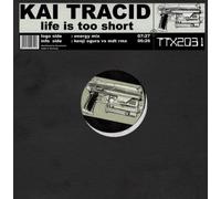 Tracid,Kai - Life Is Too Short