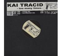 Tracid,Kai - Too Many Times