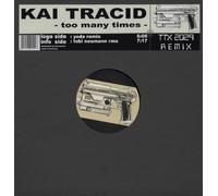Tracid,Kai - Too Many Times*Rmx