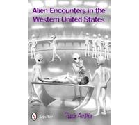 Tracie Austin Alien Encounters in the Western United States (Tascabile)