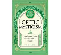Tracie Long Celtic Mysticism (Copertina rigida) Mystic Traditions
