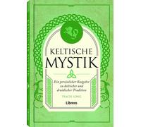 Tracie Long Keltische Mystik: Ein persönlicher Ratgeber zu ke (Copertina rigida)