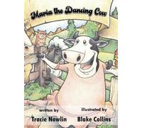 Tracie Nowlin Maria the Dancing Cow (Copertina rigida)