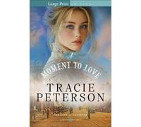Tracie Peterson A Moment to Love (Tascabile) Hope of Cheyenne