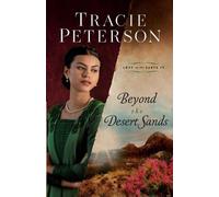 Tracie Peterson Beyond the Desert Sands (Tascabile)