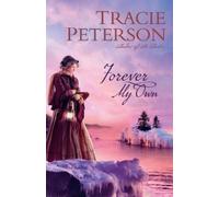 Tracie Peterson Forever My Own (Tascabile)