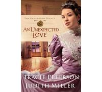 Tracie Peterson Judith Miller An Unexpected Love (Tascabile)