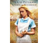 Tracie Peterson Kimberley Woodhouse All Things Hidden (Tascabile)