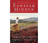 Tracie Peterson Kimberley Woodhouse Forever Hidden (Tascabile) Treasures of Nome