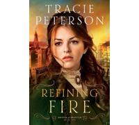Tracie Peterson Refining Fire (Tascabile)