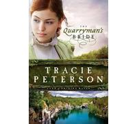 Tracie Peterson The Quarryman`s Bride (Tascabile)