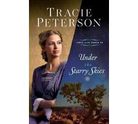 Tracie Peterson Under the Starry Skies (Tascabile)