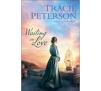 Tracie Peterson Waiting on Love (Copertina rigida)