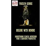 Tracilyn George Dealing with Demons (Tascabile)