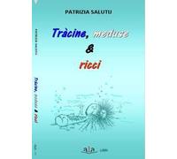 Tràcine, meduse & ricci. Riflessioni e rimembranze livornesi ruvide e urticanti