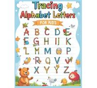 Tracing Alphabet Letters for Kids Ages 3-5: Fun Handwriting Practice Workbook for Preschool and Kindergarten