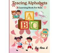 Tracing Alphabets: A Learning Book For Kids