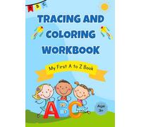Tracing and Coloring Kids Workbook | Ages 3+: Trace and Color ABC