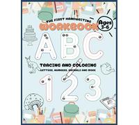 Tracing and coloring letters, Numbers, Animals and more: The First Handwriting workbook for kids. Ideal for ages 3-6, homeschooling