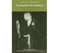 Tracing Back the Radiance: Chinul's Korean Way of Zen: 2