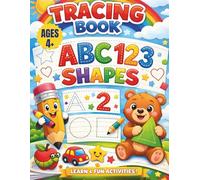 Tracing Book ABC 123 Shapes: Tracing ABCs,123s & Shapes for Early Learning Success with activities