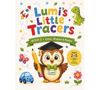Tracing Book for Kids Ages 2-5: Pencil Control, Line Tracing, Shapes, Mazes & Pre-Writing Practice | Preschool Workbook for Toddlers & Kindergarten (Lumi's Little Tracers): Book 2